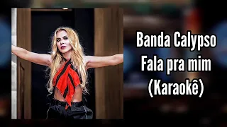 Fala pra mim | Karaokê | Banda Calypso