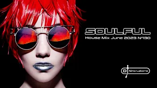 Soulful House Mix June 2023 N°130