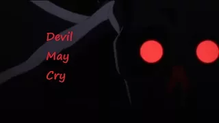 Devil May Cry [AMV] - Devil May Cry