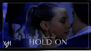 Jughead & Betty - Hold On || XDarkMoon