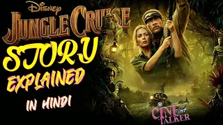 Jungle Cruise Explained in Hindi | CineTalker | Dwayne Johnson | Emily Blunt | Jack Whitehall