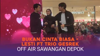 SUPER NGAKAK - BUKAN CINTA BIASA - LESTI FT TRIO GESREK DAN SAHABAT | LIVE LAUNCHING NOBBY X LESTI