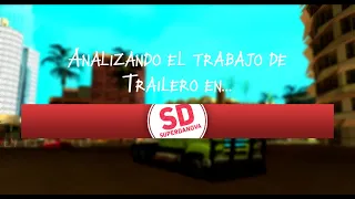 ANALIZANDO EL TRABAJO DE TRAILERO || SUPERDANOVA ROLEPLAY || GTA SAN ANDREAS MULTIPLAYER