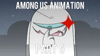 Among us animation 2 Part 5 - Confuse