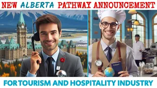 Alberta’s New Immigration Stream for Tourism and Hospitality