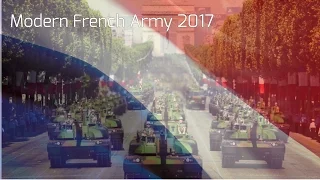 HD || Modern French Army 2017 || Démonstration de Puissance De L'Armée Française 2017