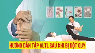 Hướng dẫn tập VLTL cho người sau khi bị đột quỵ, liệt vận động