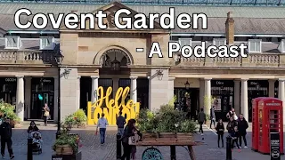 #15 - Covent Garden, The History - London Visited Podcast