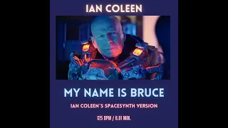 IAN COLEEN - MY NAME IS BRUCE ( Spacesynth Version )