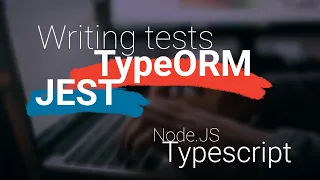 Writing Tests for a TypeORM-based project with JEST - StreamCut
