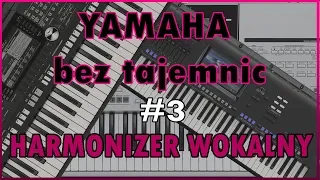 Yamaha bez tajemnic #3 - Harmonizer Wokalny - konfiguracja mikrofonu Yamaha Genos, SX900, Tyros