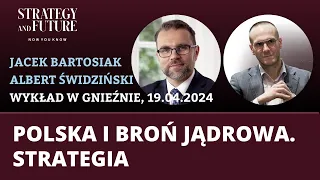 Jacek Bartosiak | Albert Świdziński | „Polska i broń jądrowa. Strategia” (wykład w Gnieźnie)