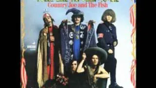 Country Joe&The Fish-I feel like I'm fixin' to die