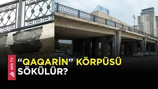 “Qaqarin” körpüsü istismar müddətini bitirib - APA TV