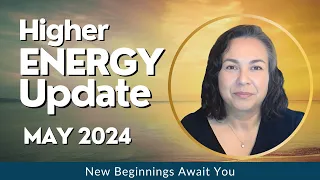 Unveiling Spiritual Power: Energy Update May 2024