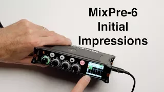 Sound Devices MixPre-6 Audio Recorder/Mixer: Initial Impressions