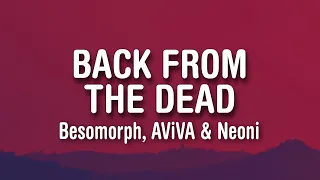 Neoni x AViVA x Besomorph - Back From The Dead (Lyrics)