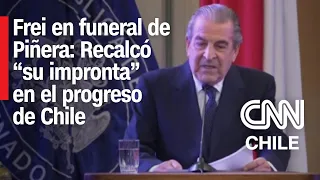 El discurso del expresidente Eduardo Frei Ruiz-Tagle en el funeral de Sebastián Piñera