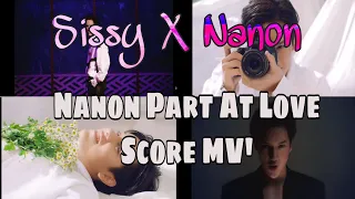 NANON KORAPAT PART AT LOVE SCORE MV' // SISSY X NANON