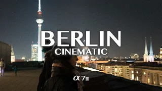 One day in Berlin. Cinematic impressions from the German capital (Sony A7 III)