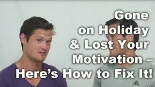 Northampton Personal Trainer - Gone on Holiday and Lost Your Motivation -- Here's How to Fix It!