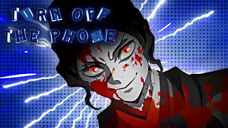 Muzan 'TURN OFF THE PHONE' - [EDIT/AMV] Quick!