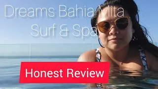 ALL INCLUSIVE RESORT #25: DREAMS BAHIA MITA SURF AND SPA, WORTH $500+ PER NIGHT?