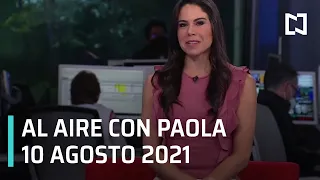 Al Aire con Paola I Programa Completo 10 Agosto 2021