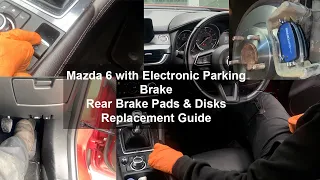 Mazda 6 with Electric Parking Brake - Rear Brake Disks & Pads Replacement