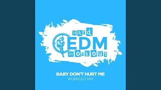 Baby Don't Hurt Me (Workout Mix Edit 140 bpm)