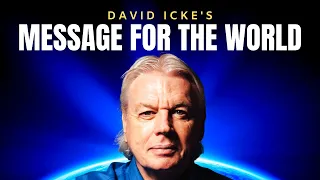 A Message That Everyone Needs To Hear Right Now! | New DAVID ICKE