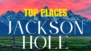 Top 12 Things To Do In Jackson Hole!
