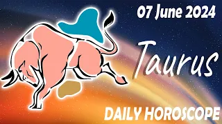 TAURUS 🔮❤️ DAILY HOROSCOPE taurus June 07, 2024 ♉️ 🌞 TAURUS tarot HOROSCOPE ✅ 💫 ⭐️