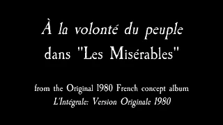 A la volontédu peuple (Version française de 1980), Les Misérables