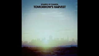 Boards of Canada - Tomorrow's Harvest (Full Album)