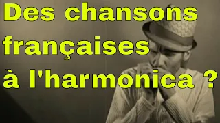 harmonica - Peut-on jouer des chansons françaises ? - 5 minutes pour vous répondre