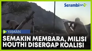 Marib Semakin Membara, Milisi Houthi Disergap Koalisi