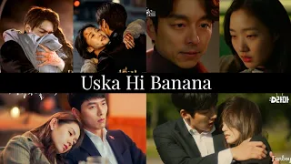 Multicouple × Uska Hi Banana | Korean Mix Hindi Song || Multidrama || Multifandom