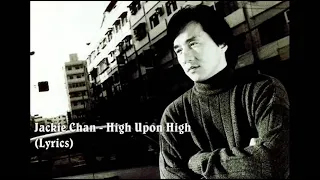 Jackie Chan - High Upon High (Lyrics)