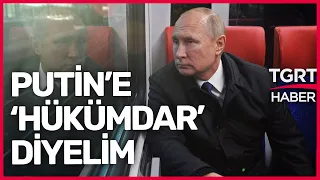 Kremlin'den Putin'e Yeni İsim Önerisi! Ona 'Hükümdarımız' Diyelim - TGRT Haber