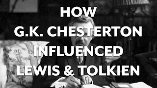 Lewis and Tolkien: G.K. Chesterton, Myth, and the Imagination