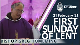 Catholic Mass Today 1st Sunday in Lent 21 Feb 2021 Bishop Greg Homeming Lismore Australia