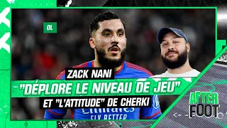 OL : Zack Nani "déplore le niveau de jeu" et "l'attitude" de Cherki