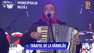 Taraful de la Vărbilău - Live la Revelion 2022 | Piața Dacia | Buzău | 31 decembrie 2021