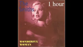 The Smiths - Wonderful Woman (1 hour)