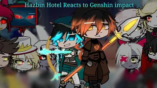 || Hazbin Hotel Reacts to Genshin impact Archons || Part 1/? ||