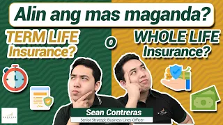 TERM LIFE INSURANCE o WHOLE LIFE INSURANCE: Alin ang mas maganda? - Sean Contreras