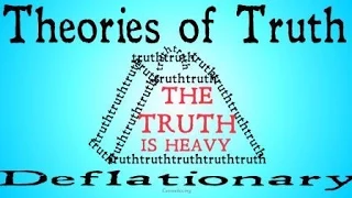 The Deflationary Theory of Truth