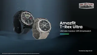 Amazfit T-Rex Ultra | Designed for Elite Explorers | Brave Your Adventure