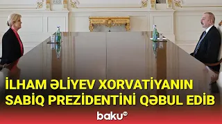 İlham Əliyev Xorvatiyanın sabiq prezidentini qəbul edib - BAKU TV